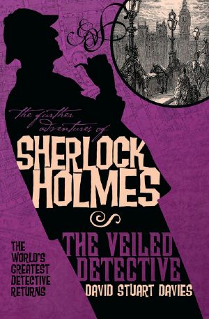 [The Further Adventures of Sherlock Holmes 03] • The Further Adventures of Sherlock Holmes · the Veiled Detective